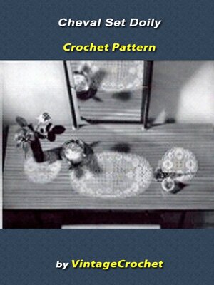 cover image of Cheval Set Doily Vintage Crochet Pattern eBook